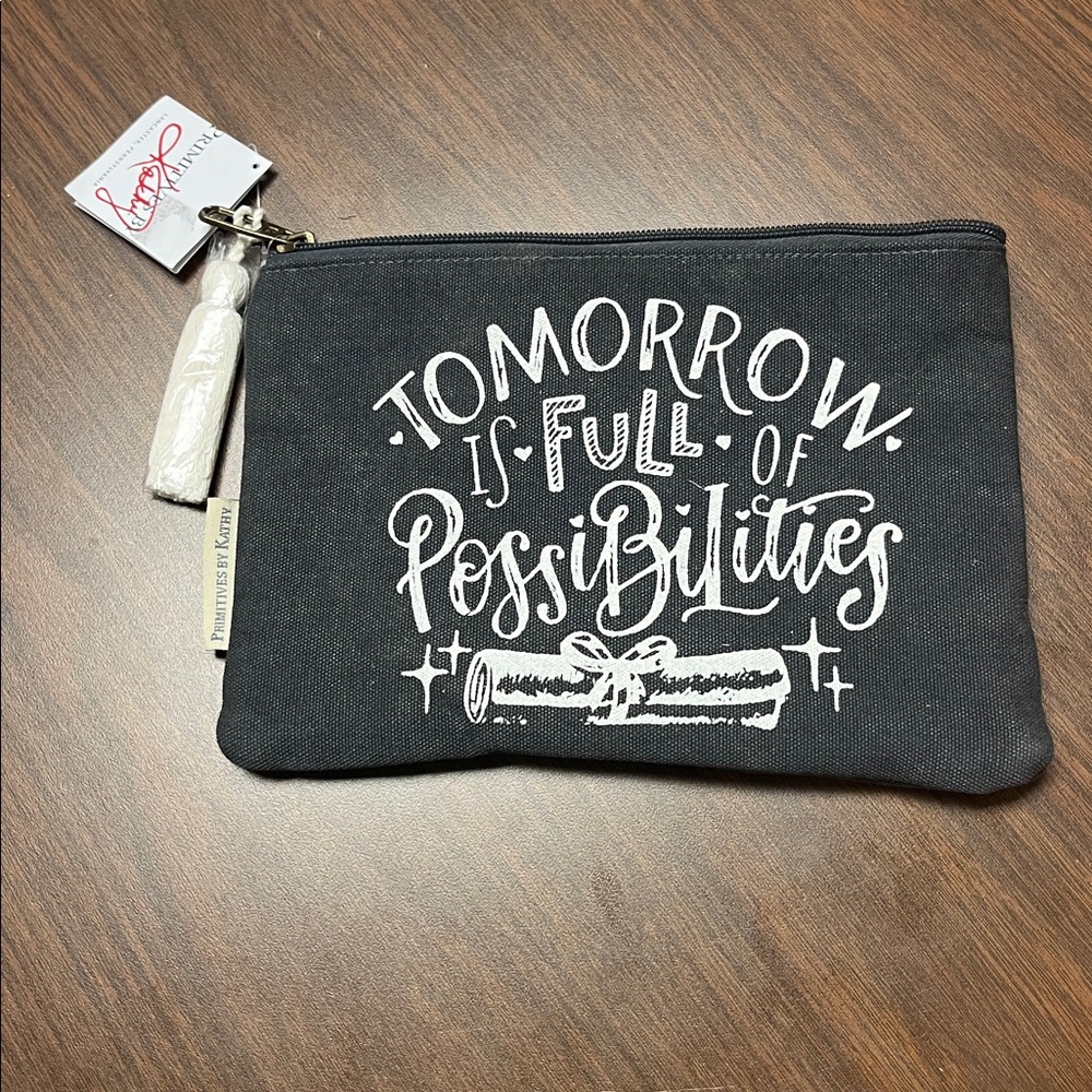 Primitives by Kathy "Tomorrow Is Full‎ Of Possibilities" Zipper Pouch, NWT